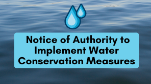  Notice of Authority to Implement Water Conservation Measures