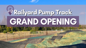 Railyard Pump Track Grand Opening